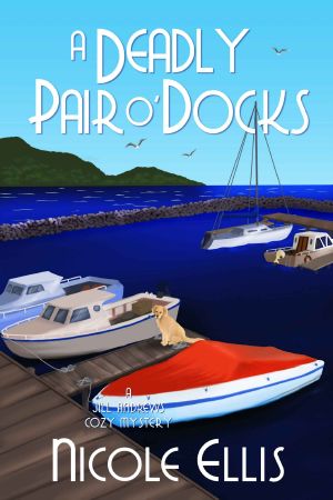 [Jill Andrews Cozy Mystery 03] • A Deadly Pair O'Docks